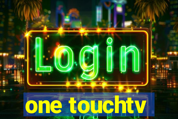 one touchtv